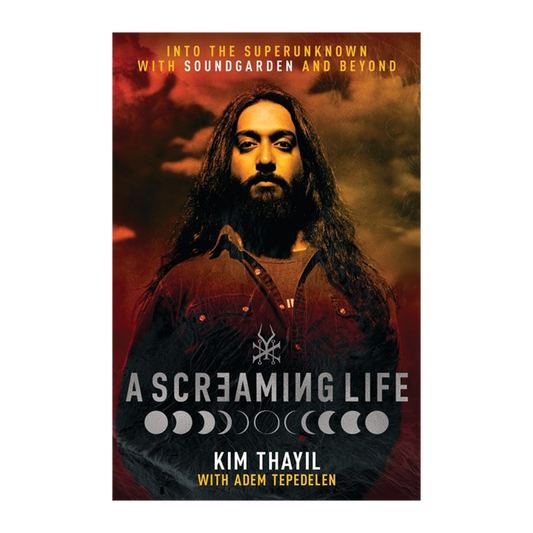 A Screaming Life: Into the Superunknown with Soundgarden and Beyond